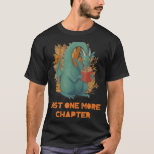 Gewoon nog een hoofdstuk Dragon Book Reading Lover T-shirt