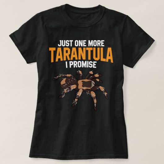 Gewoon nog een Tarantula die ik beloof dat Funny S T-shirt (Design voorkant)
