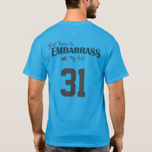 Gewoon om mijn Kind in verlegenheid te brengen T-shirt