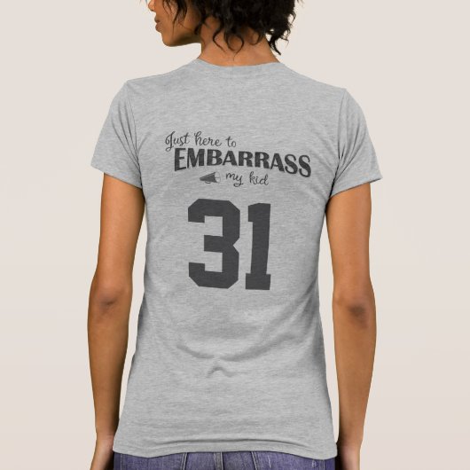 Gewoon om mijn Kind in verlegenheid te brengen T-shirt (Achterkant)