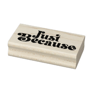 Gewoon Omdat 3 Rubberstempel