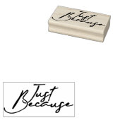 Gewoon omdat 4 rubberstempel (Gestempeld)