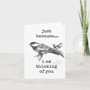 Gewoon omdat ik aan je denk, Chickadee Kaart