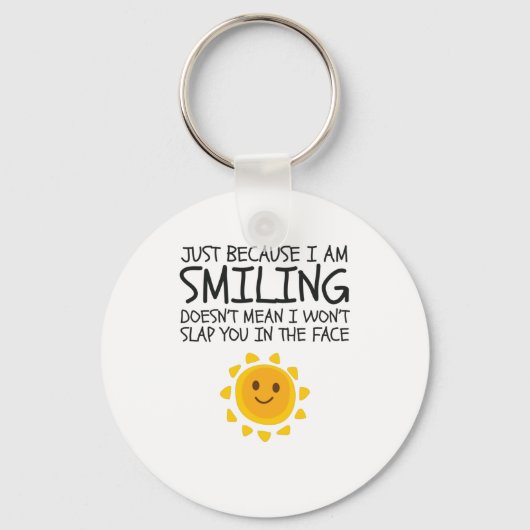 Gewoon omdat ik de Humor van Cute Novelty glimlach Sleutelhanger (Voorkant)