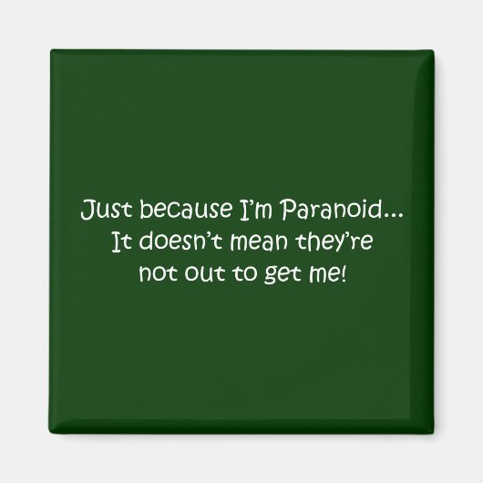 ‘Gewoon omdat ik paranoïde ben...’ Magneet (Voorkant)