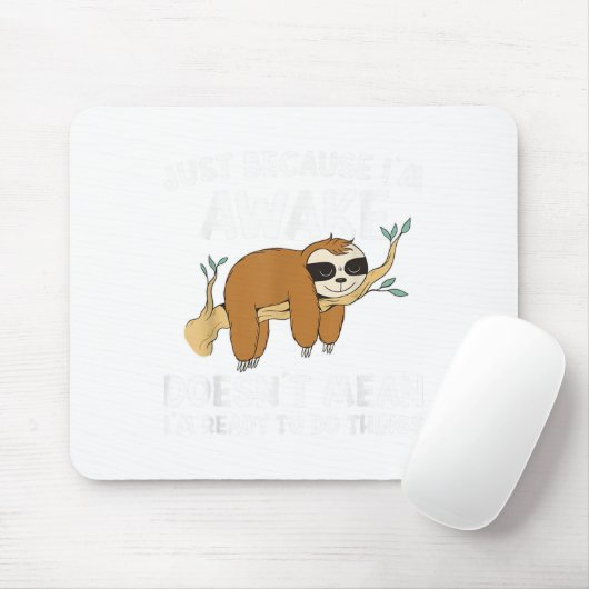 Gewoon omdat ik wakker ben betekent dat ik er klaa muismat (Met muis)