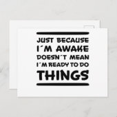 Gewoon Omdat Ik Wakker Ben Grappige Zin Sarcasme G Briefkaart (Voorkant / Achterkant)