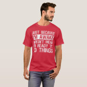 Gewoon Omdat Ik Wakker Ben Lui Morgen Mensen Grapp T-shirt (Voorkant volledig)