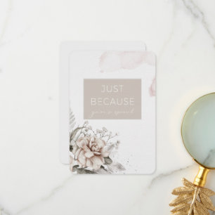 Gewoon omdat je zo’n bijzondere Kaart bent