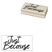 Gewoon omdat penseel rubberstempel (Gestempeld)