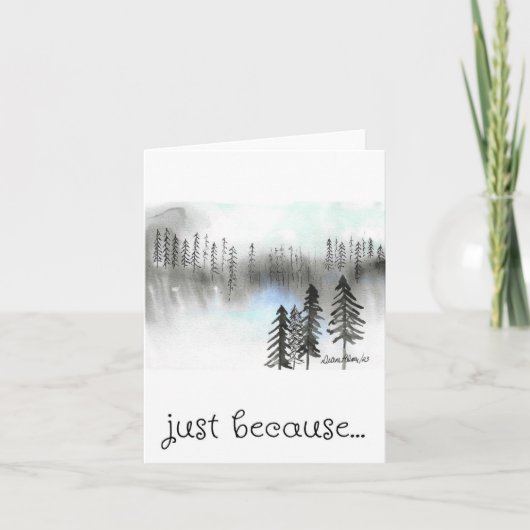 Gewoon omdat, schilderij print, bos Kaart (Voorkant)