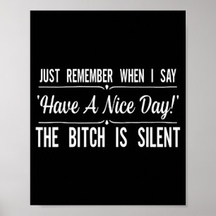 Gewoon Onthoud Wanneer Ik Zeg Prettige Dag De Is S Poster