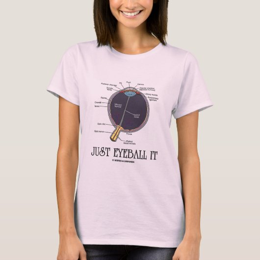 Gewoon oogbal it (Gezegde van de anatomiebenaderin T-shirt (Voorkant)