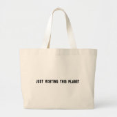 Gewoon op bezoek bij deze planeet grote tote bag (Voorkant)