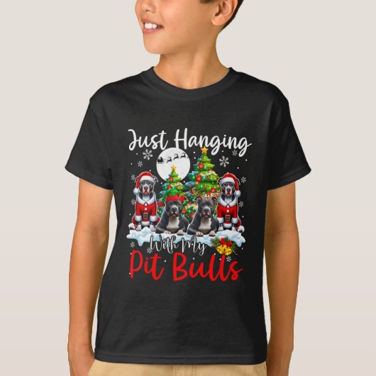 Gewoon opknoping met mijn Pit Bulls Xmas Three San T-shirt (Voorkant)