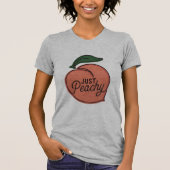 Gewoon Peachy Shirt, Funny Sassy Gezegden Funny Gi T-shirt (Voorkant)