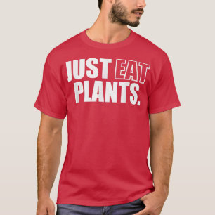 Gewoon Planten eten, op Plant gebaseerde Vegan Veg T-shirt
