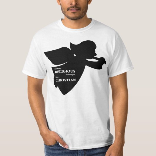 Gewoon religieus zijn is niet hetzelfde als Christ T-shirt (Voorkant)