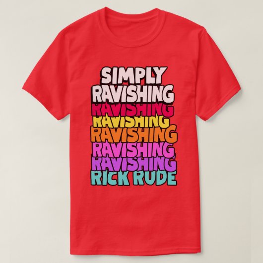 Gewoon Rick Rude verkrachten T-shirt (Design voorkant)