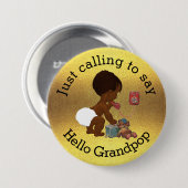 Gewoon roepen om Hallo grootpop te zeggen Ronde Button 7,6 Cm (Voorkant /achterkant)