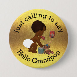 Gewoon roepen om Hallo grootpop te zeggen Ronde Button 7,6 Cm