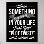 Gewoon roepen: "Plot Twist!" Typografie Print (Voorkant)