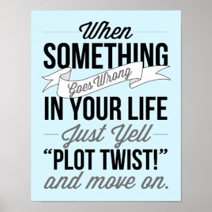 Gewoon roepen: "Plot Twist!" Typografie Print