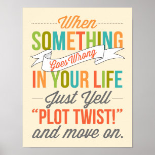 Gewoon roepen: "Plot Twist!" Typografie Print