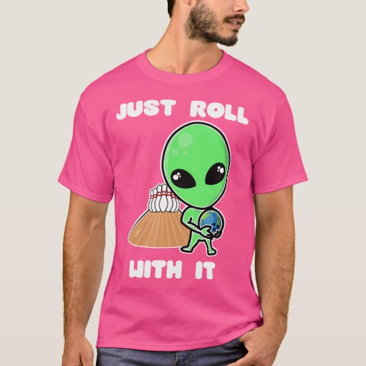 Gewoon rollen met het Alien Bowling Ball Earth Gra T-shirt (Voorkant)