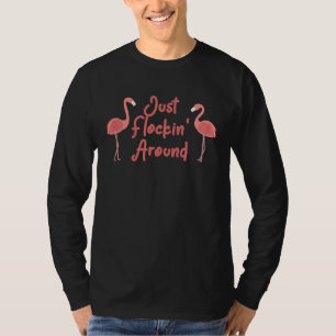 Gewoon rondfladderen Grappige Vlammende Flamingo D T-shirt