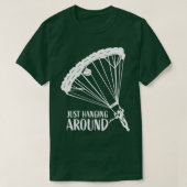 Gewoon rondhangen rond Funny Parachuting Lover Sky T-shirt (Design voorkant)