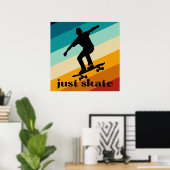Gewoon Schaats Skateboarden Poster (Thuiskantoor)