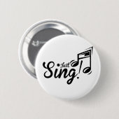 Gewoon Sing Ronde Button 5,7 Cm (Voorkant /achterkant)