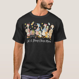 Gewoon Snaar Kaas Mama Goose Moederdag Vrouwen T-shirt