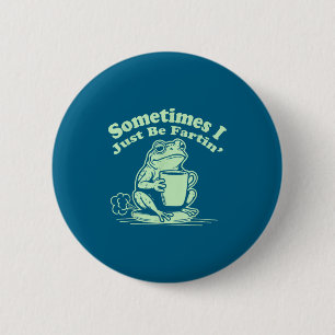Gewoon Soms Een Scheet Latende Kikker Ik Humor Ronde Button 5,7 Cm