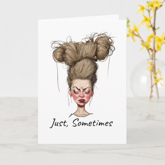 Gewoon, soms! Grappige slechte dag Kaart (Gele Bloem)