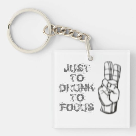 Gewoon te drink om te focussen, grappig citaat sleutelhanger (voorkant)
