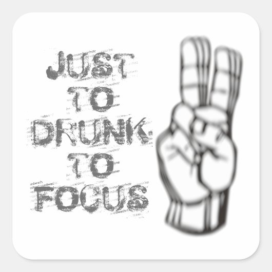 Gewoon te drink om te focussen, grappig citaat vierkante sticker (Voorkant)
