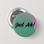 Gewoon vragen! ronde button 5,7 cm (Voorkant /achterkant)