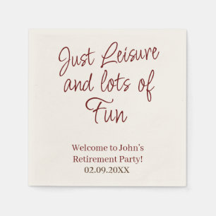 Gewoon vrije tijd en veel plezier Funny Retirement Servet