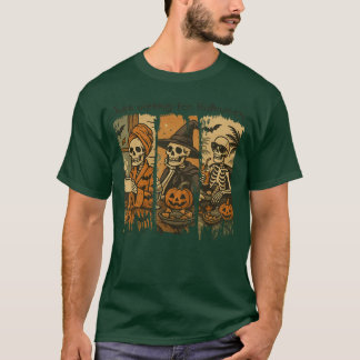 Gewoon wachten op Halloween Skelet Humor T-shirt