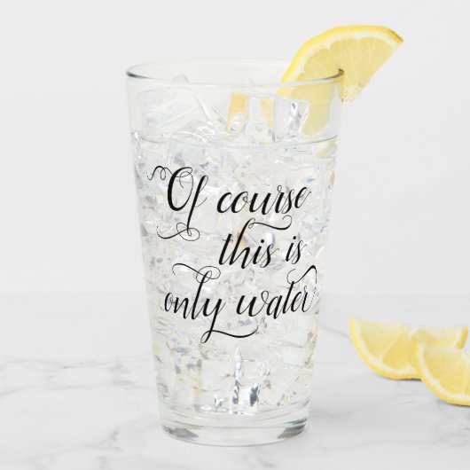 Gewoon water | Adult Beverage Humor Quote Elegant Glas (Achterkant ijs)