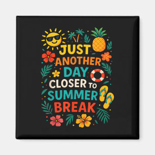 Gewoon weer een dag dichter bij de zomervakantie a magneet