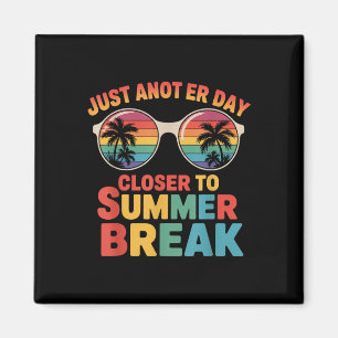 Gewoon weer een dag dichter bij de zomervakantie a magneet