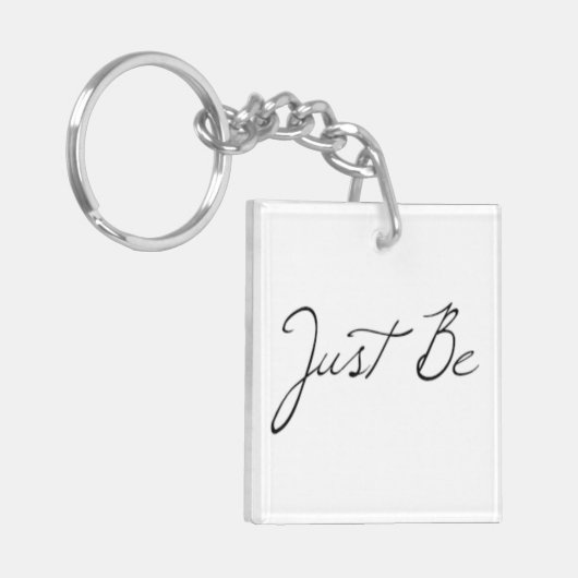 "Gewoon zijn" zin Sleutelhanger (Voorkant Links)