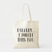 Gewoonlijk.. Ik vergeet deze tas. Tote Bag (Voorkant)