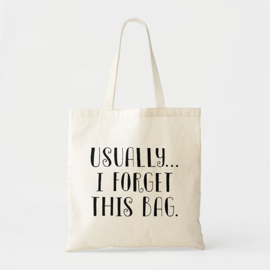 Gewoonlijk.. Ik vergeet deze tas. Tote Bag (Voorkant)