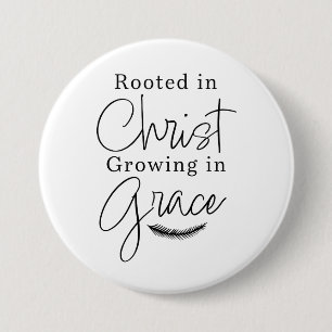 Geworteld in Christus Groeiend in Genade Zwart en Ronde Button 7,6 Cm