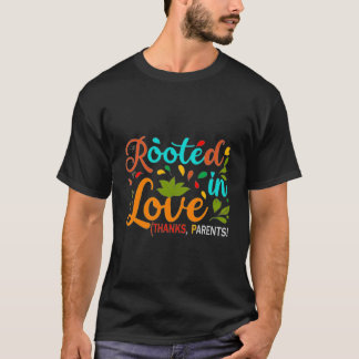 Geworteld in de liefde (Bedankt, Ouders!). T-shirt