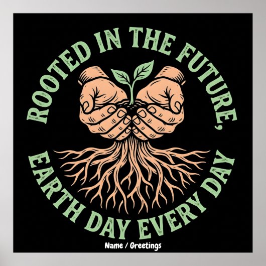 Geworteld in de Toekomst Aarde Dag Elke Dag Duurza Poster (Voorkant)